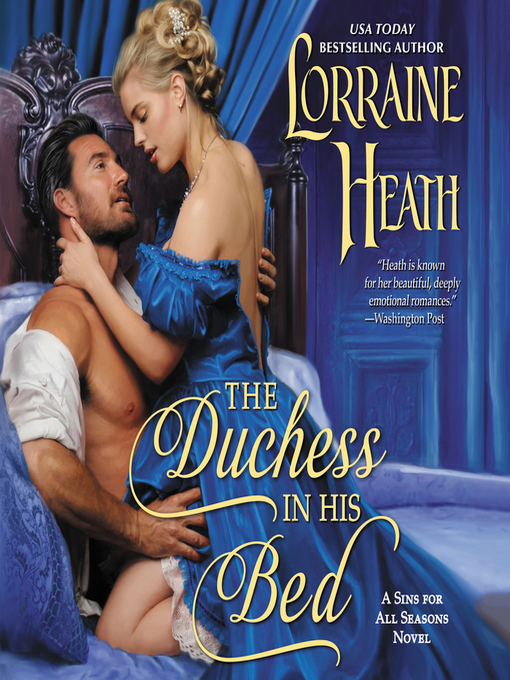 Title details for The Duchess in His Bed by Lorraine Heath - Available